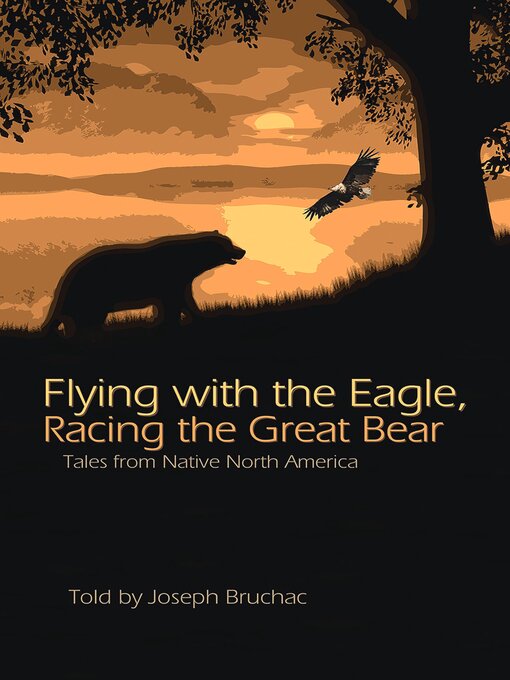 Title details for Flying with the Eagle, Racing the Great Bear by Joseph Bruchac - Available